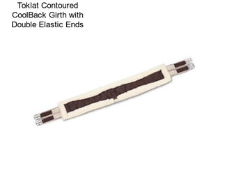 Toklat Contoured CoolBack Girth with Double Elastic Ends