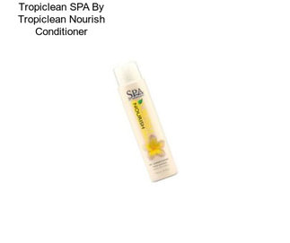 Tropiclean SPA By Tropiclean Nourish Conditioner