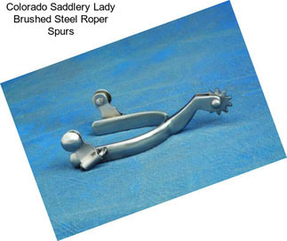 Colorado Saddlery Lady Brushed Steel Roper Spurs