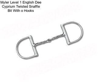 Myler Level 1 English Dee Cyprium Twisted Snaffle Bit With o Hooks