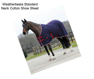 Weatherbeeta Standard Neck Cotton Show Sheet