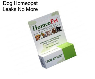 Dog Homeopet Leaks No More