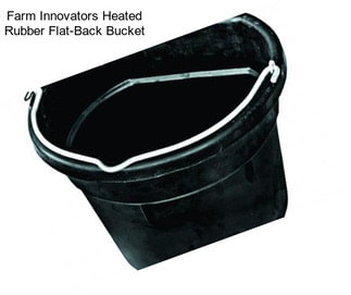 Farm Innovators Heated Rubber Flat-Back Bucket