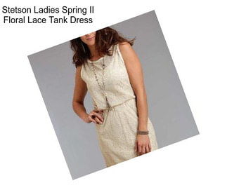 Stetson Ladies Spring II Floral Lace Tank Dress