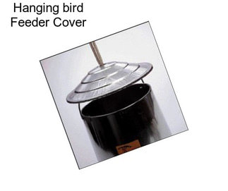 Hanging bird Feeder Cover