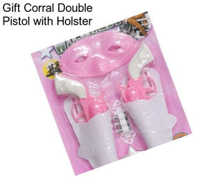 Gift Corral Double Pistol with Holster