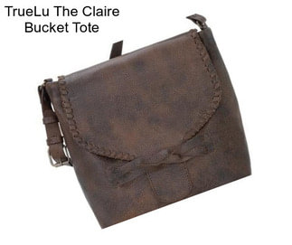 TrueLu The Claire Bucket Tote