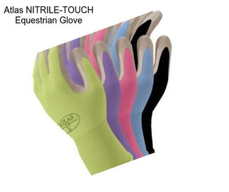 Atlas NITRILE-TOUCH Equestrian Glove