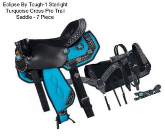 Eclipse By Tough-1 Starlight Turquoise Cross Pro Trail Saddle - 7 Piece