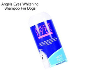 Angels Eyes Whitening Shampoo For Dogs