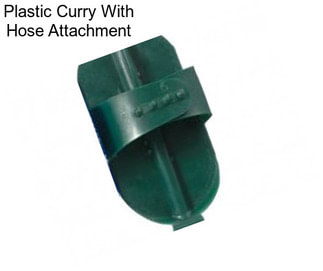 Plastic Curry With Hose Attachment