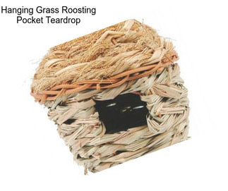 Hanging Grass Roosting Pocket Teardrop