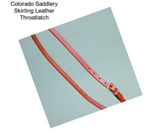 Colorado Saddlery Skirting Leather Throatlatch