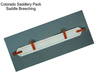 Colorado Saddlery Pack Saddle Breeching