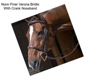 Nunn Finer Verona Bridle With Crank Noseband