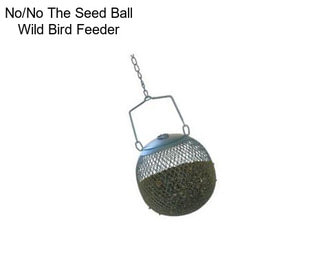 No/No The Seed Ball Wild Bird Feeder