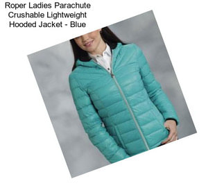 Roper Ladies Parachute Crushable Lightweight Hooded Jacket - Blue
