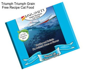 Triumph Triumph Grain Free Recipe Cat Food