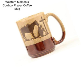 Western Moments Cowboy Prayer Coffee Mug