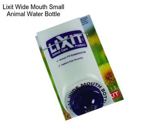 Lixit Wide Mouth Small Animal Water Bottle