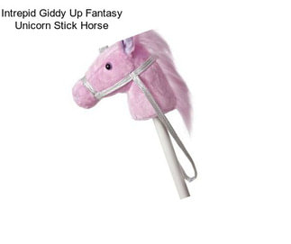 Intrepid Giddy Up Fantasy Unicorn Stick Horse