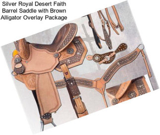 Silver Royal Desert Faith Barrel Saddle with Brown Alligator Overlay Package