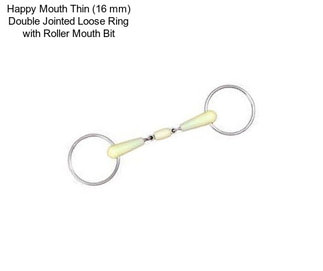 Happy Mouth Thin (16 mm) Double Jointed Loose Ring with Roller Mouth Bit