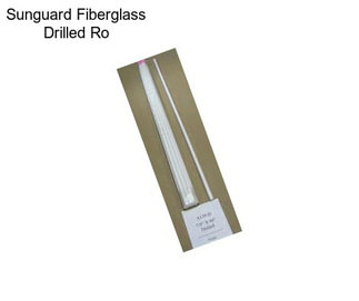 Sunguard Fiberglass Drilled Ro