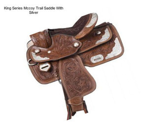 King Series Mccoy Trail Saddle With Silver