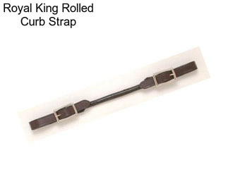 Royal King Rolled Curb Strap