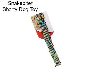 Snakebiter Shorty Dog Toy