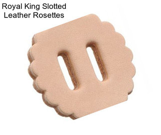 Royal King Slotted Leather Rosettes