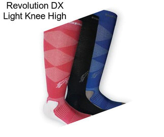 Revolution DX Light Knee High