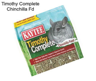 Timothy Complete Chinchilla Fd