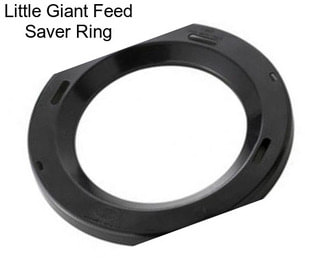 Little Giant Feed Saver Ring