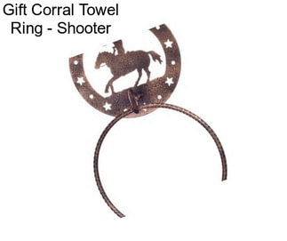 Gift Corral Towel Ring - Shooter