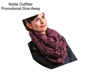 Noble Outfitter Promotional Give-Away