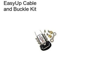 EasyUp Cable and Buckle Kit