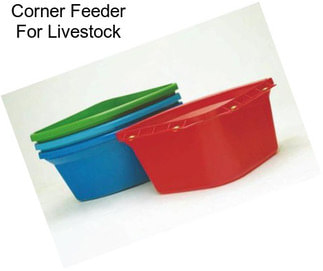 Corner Feeder For Livestock