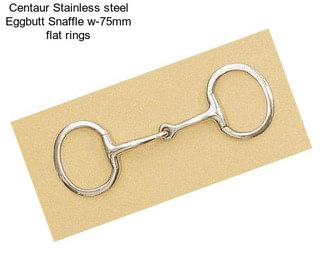 Centaur Stainless steel Eggbutt Snaffle w-75mm flat rings