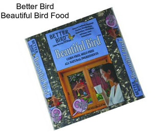 Better Bird Beautiful Bird Food