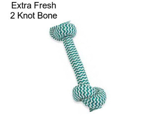 Extra Fresh 2 Knot Bone