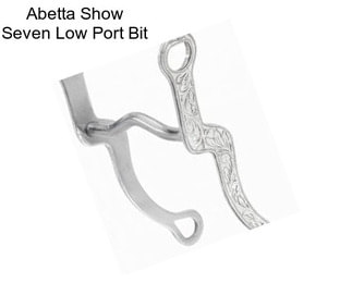 Abetta Show Seven Low Port Bit