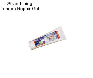 Silver Lining Tendon Repair Gel