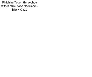 Finishing Touch Horseshoe with 3 mm Stone Necklace - Black Onyx