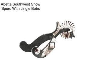 Abetta Southwest Show Spurs With Jingle Bobs