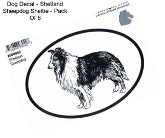 Dog Decal - Shetland Sheepdog Sheltie - Pack Of 6