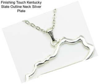 Finishing Touch Kentucky State Outline Neck Silver Plate