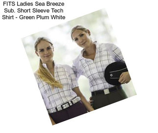 FITS Ladies Sea Breeze Sub. Short Sleeve Tech Shirt - Green Plum White