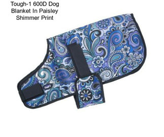 Tough-1 600D Dog Blanket In Paisley Shimmer Print